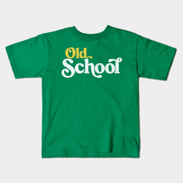 Old School // Retro Style Typography Design Kids T-Shirt by DankFutura